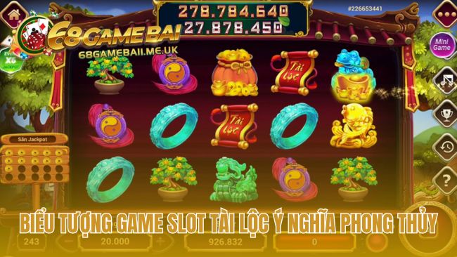 Biểu tượng game slot tài lộc giải mã ý nghĩa phong thủy