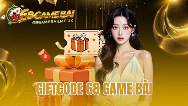 Giftcode 68 Game Bài