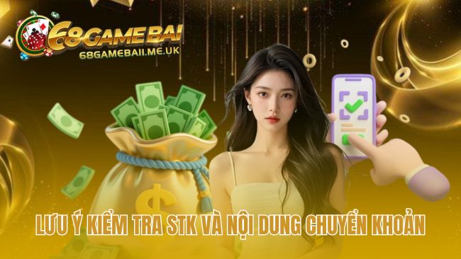 Lưu ý khi nạp tiền 68 Game Bài giúp giao dịch chính xác 100%