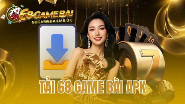 Tải 68 Game Bài APK